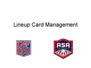 Lineup Card Management What is Lineup Management Records