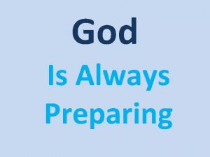 God Is Always Preparing Creation In Creation God