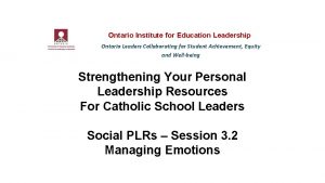 Ontario Institute for Education Leadership Ontario Leaders Collaborating
