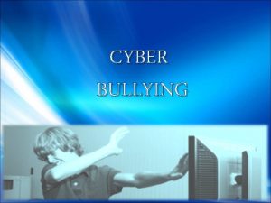 CYBER BULLYING ESSENTIAL QUESTIONS What is cyber bullying