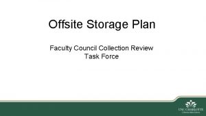 Offsite Storage Plan Faculty Council Collection Review Task