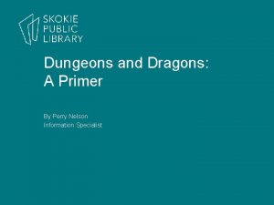 Dungeons and Dragons A Primer By Perry Nelson