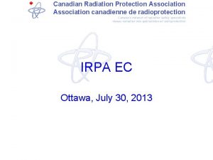 Canadian Radiation Protection Association canadienne de radioprotection Canadas