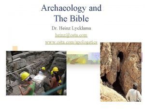 Archaeology and The Bible Dr Heinz Lycklama heinzosta