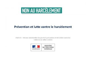 Prvention et lutte contre le harclement DGESCO Mission