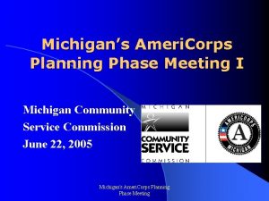 Michigans Ameri Corps Planning Phase Meeting I Michigan