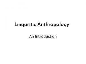 Linguistic Anthropology An Introduction Guten Abend Some English