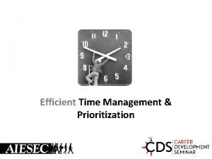 Efficient Time Management Prioritization How often Do we