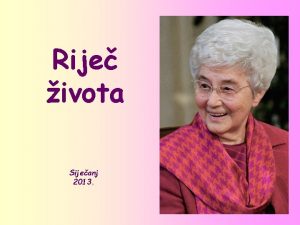 Rije ivota Sijeanj 2013 Od 18 do 25