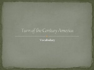 Turn of the Century America Vocabulary demand The