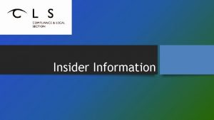 Insider Information Insider Information Scenario 1 Insider Information