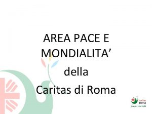 AREA PACE E MONDIALITA della Caritas di Roma