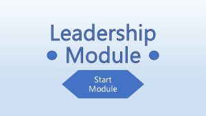 Leadership Module Start Module Inspire Respect Eliminating Bias