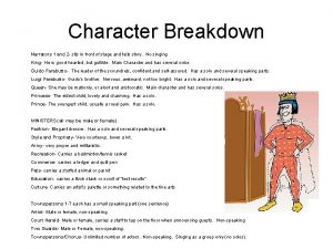 Character Breakdown Narrators 1 and 2 sits in