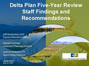 Delta Plan FiveYear Review Staff Findings and Recommendations
