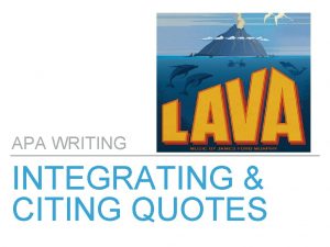 APA WRITING INTEGRATING CITING QUOTES Discussion WHAT IS