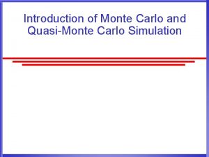 Introduction of Monte Carlo and QuasiMonte Carlo Simulation