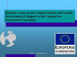 Strategic Action on the Caspian Marine and Coastal