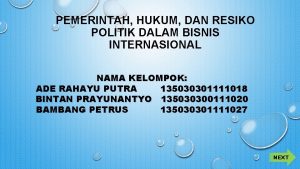 PEMERINTAH HUKUM DAN RESIKO POLITIK DALAM BISNIS INTERNASIONAL