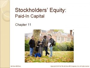 Stockholders Equity PaidIn Capital Chapter 11 Mc GrawHillIrwin