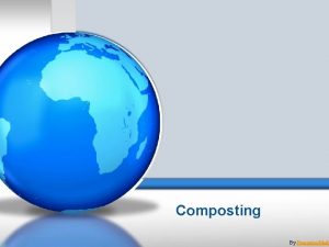 Composting By Presenter Med Composting Compost is a