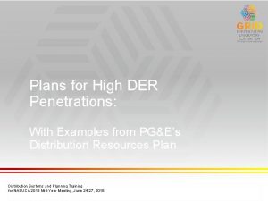 Plans for High DER Penetrations With Examples from