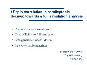 tt spin correlation in semileptonic decays towards a