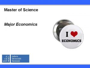 Master of Science Major Economics Major Economics Verantwortliche