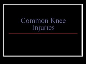 Common Knee Injuries Knee Structure http theknee com