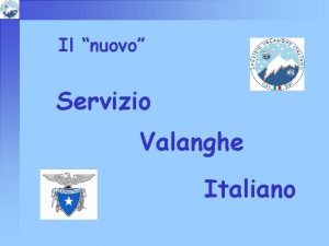 Il nuovo Servizio Valanghe Italiano Larticolo 3 del