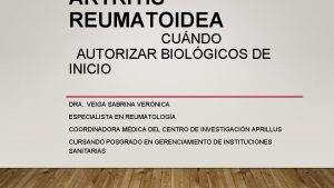 ARTRITIS REUMATOIDEA CUNDO AUTORIZAR BIOLGICOS DE INICIO DRA