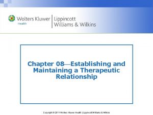 Chapter 08 Establishing and Maintaining a Therapeutic Relationship