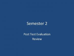 Semester 2 Post Test Evaluation Review Selectively Permeable