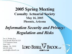 2005 Spring Meeting Casualty Actuarial Society May 16