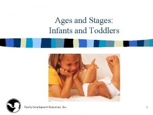 Ages and Stages Infants and Toddlers Family Development