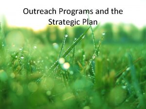Outreach Programs and the Strategic Plan Education Programs