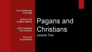 PLATONISM AND STOICISM JEWS IN THE ROMAN EMPIRE