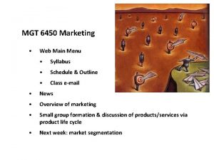 MGT 6450 Marketing Web Main Menu Syllabus Schedule
