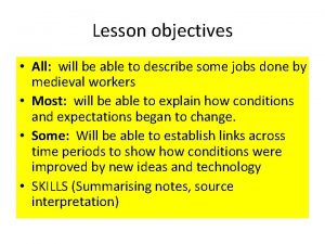 Lesson objectives All will be able to describe