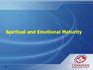 Spiritual and Emotional Maturity 1 Imbalanced Spirituality The