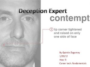 Deception Expert By Quintin Zagumny 12012 Hour 3