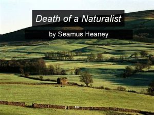 Death of a Naturalist by Seamus Heaney FH