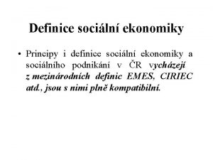 Definice sociln ekonomiky Principy i definice sociln ekonomiky