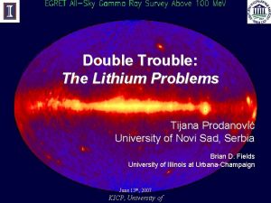 Double Trouble The Lithium Problems Tijana Prodanovi University