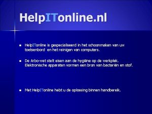 Help ITonline nl n Help ITonline is gespecialiseerd