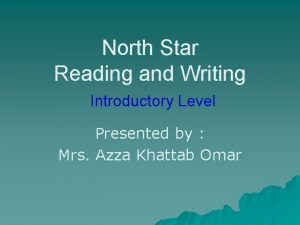 North Star Reading and Writing Introductory Level Presented