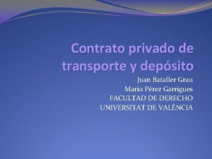 Contrato privado de transporte y depsito Juan Bataller