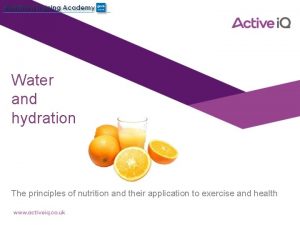 Water and hydration The principles of nutrition and