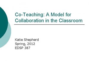 CoTeaching A Model for Collaboration in the Classroom