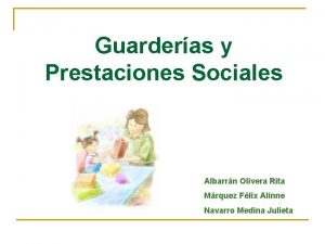 Guarderas y Prestaciones Sociales Albarrn Olivera Rita Mrquez